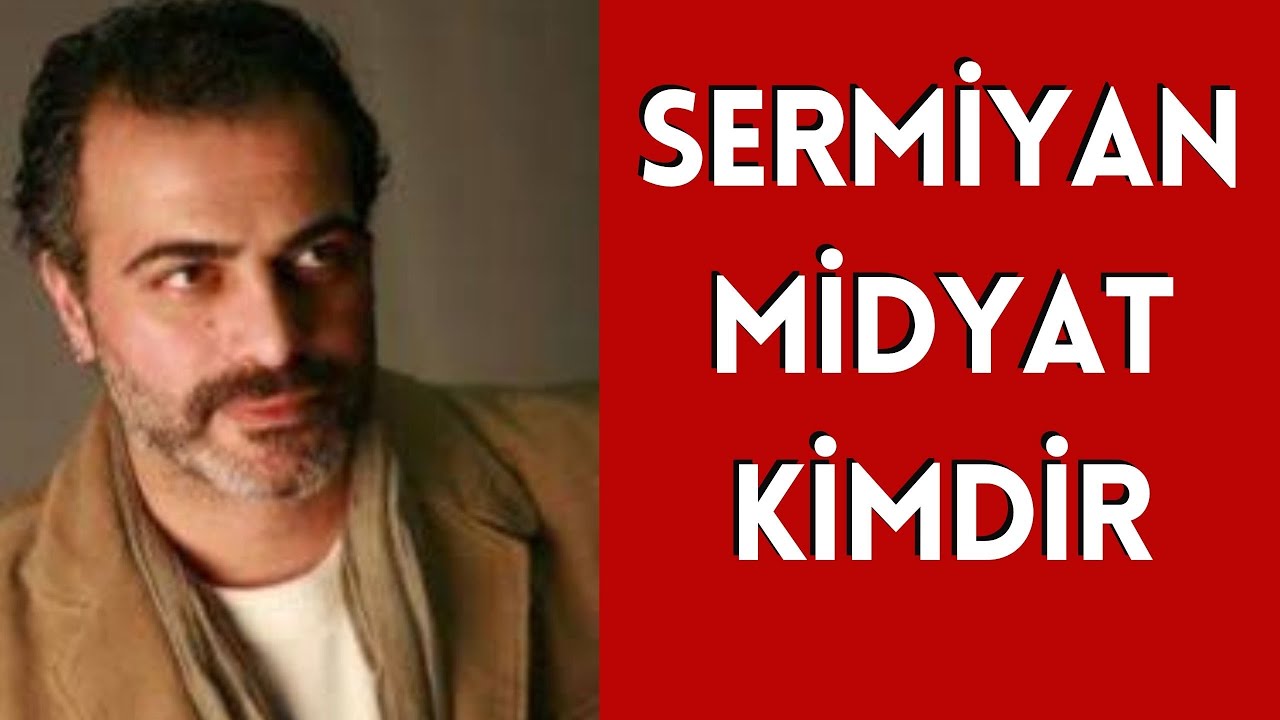 Sermiyan Midyat kökeni: Doğum yeri ve etnik geçmişi [2026]